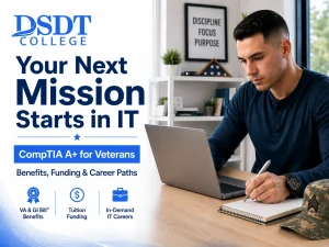 A man works on a laptop at a desk in a modern office. Text reads, "DSDT College: Your Next Mission Starts in IT," highlighting benefits for veterans.